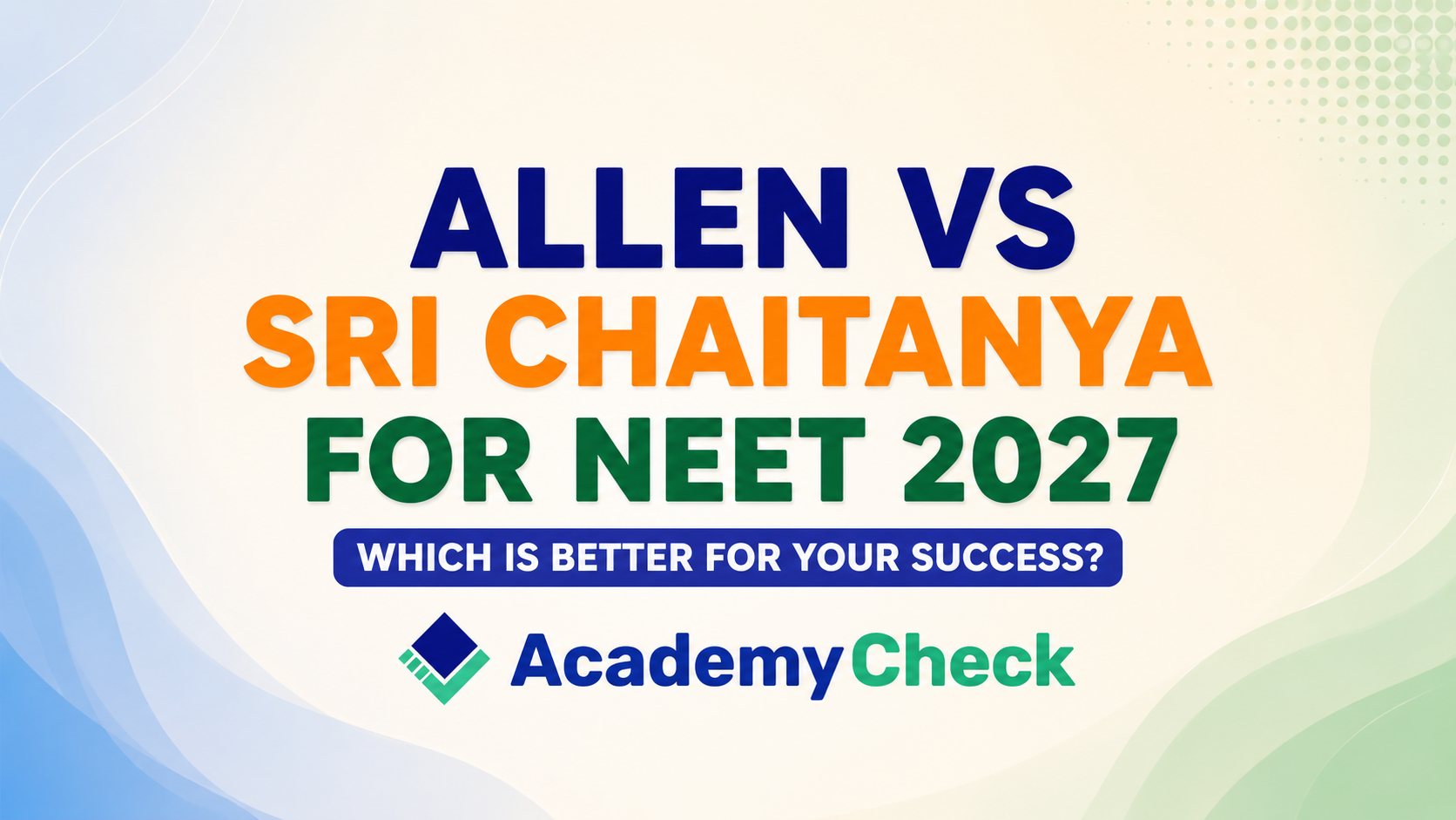 Who Leads NEET Preparation? ALLEN Career Institute vs Sri Chaitanya Academy